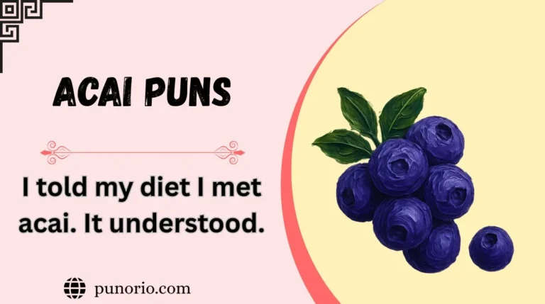 Acai Puns
