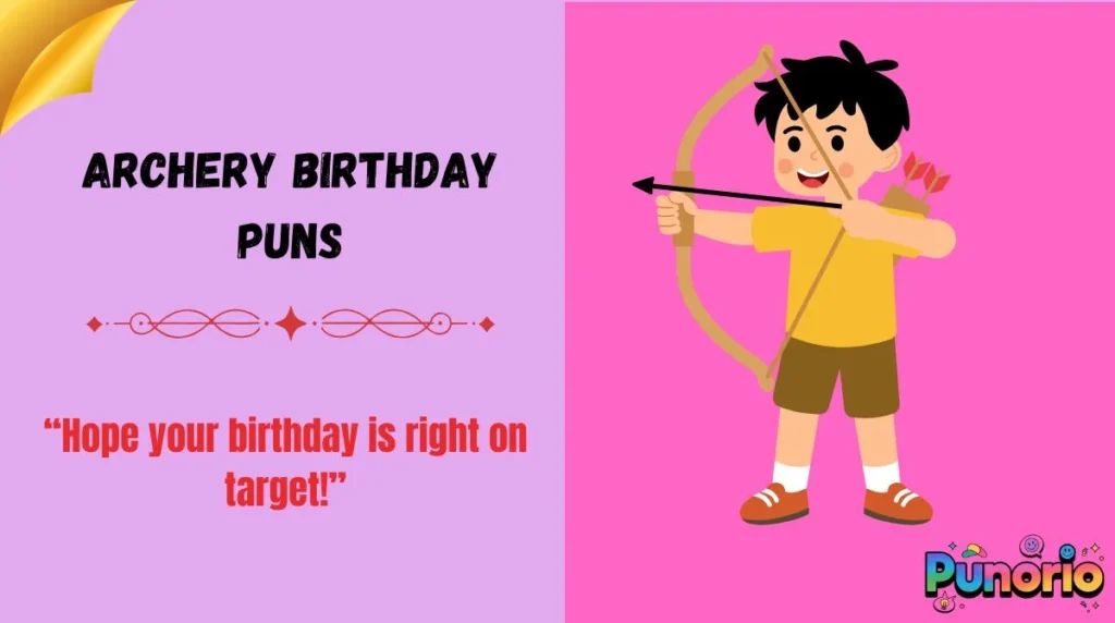 Archery Birthday Puns