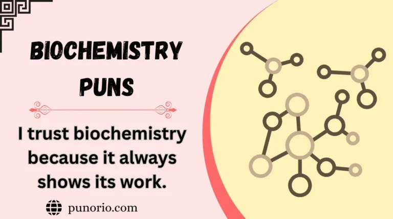 Biochemistry Puns