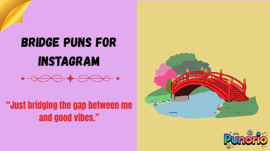 Bridge Puns for Instagram