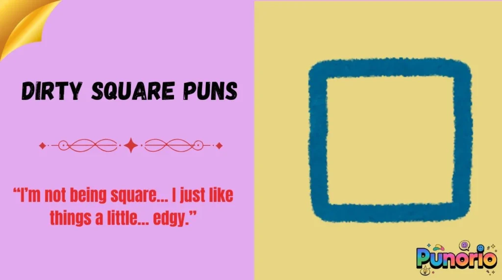 Dirty Square Puns