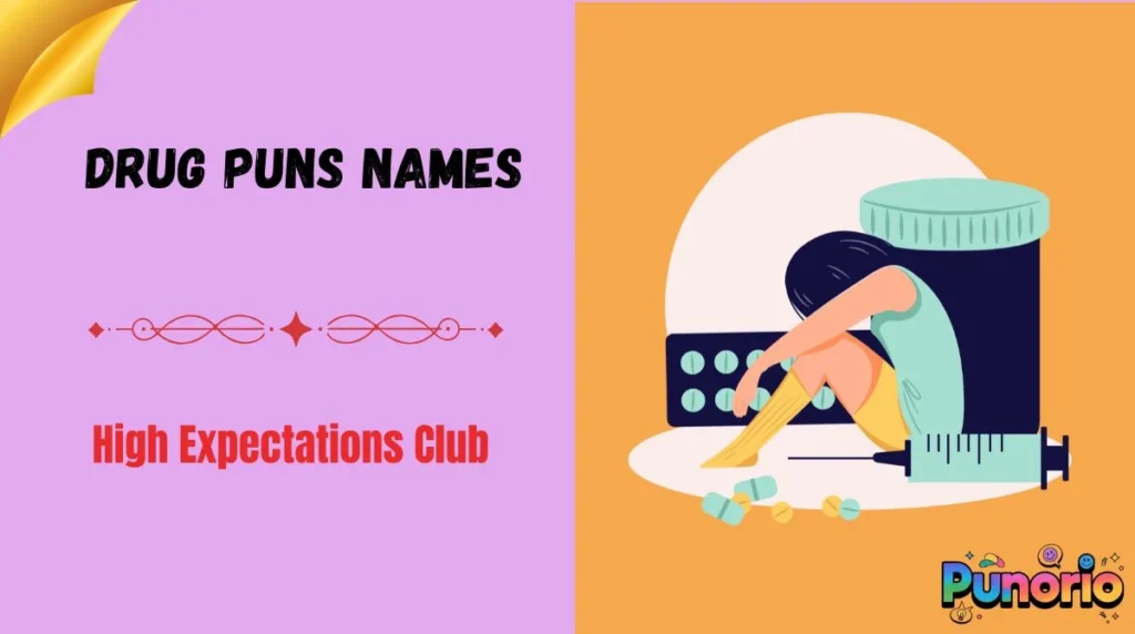 Drug Puns Names