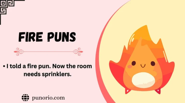 Fire Puns