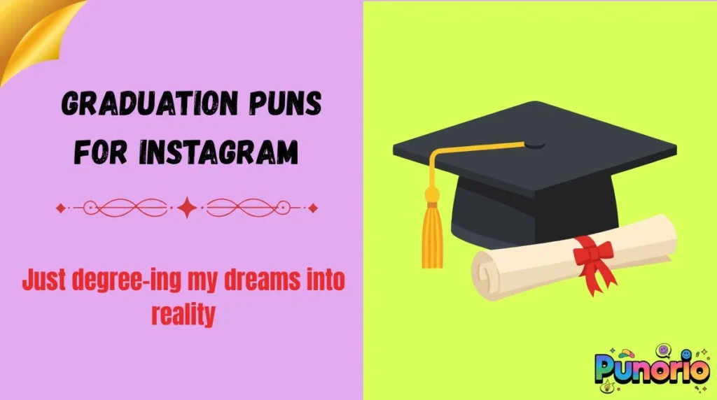 Graduation Puns for Instagram