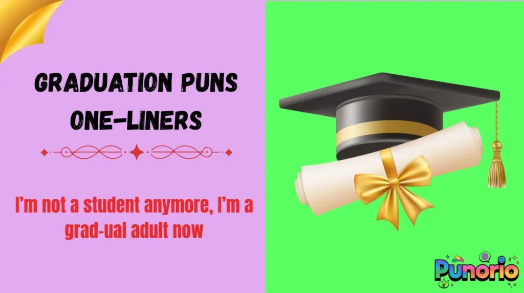Graduation Puns One-Liners