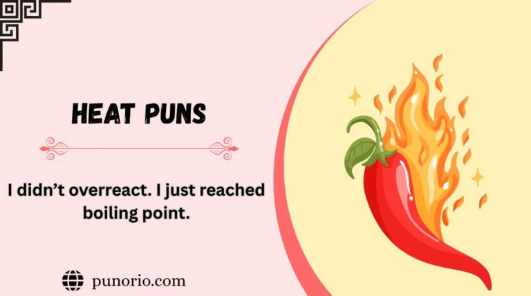 Heat Puns