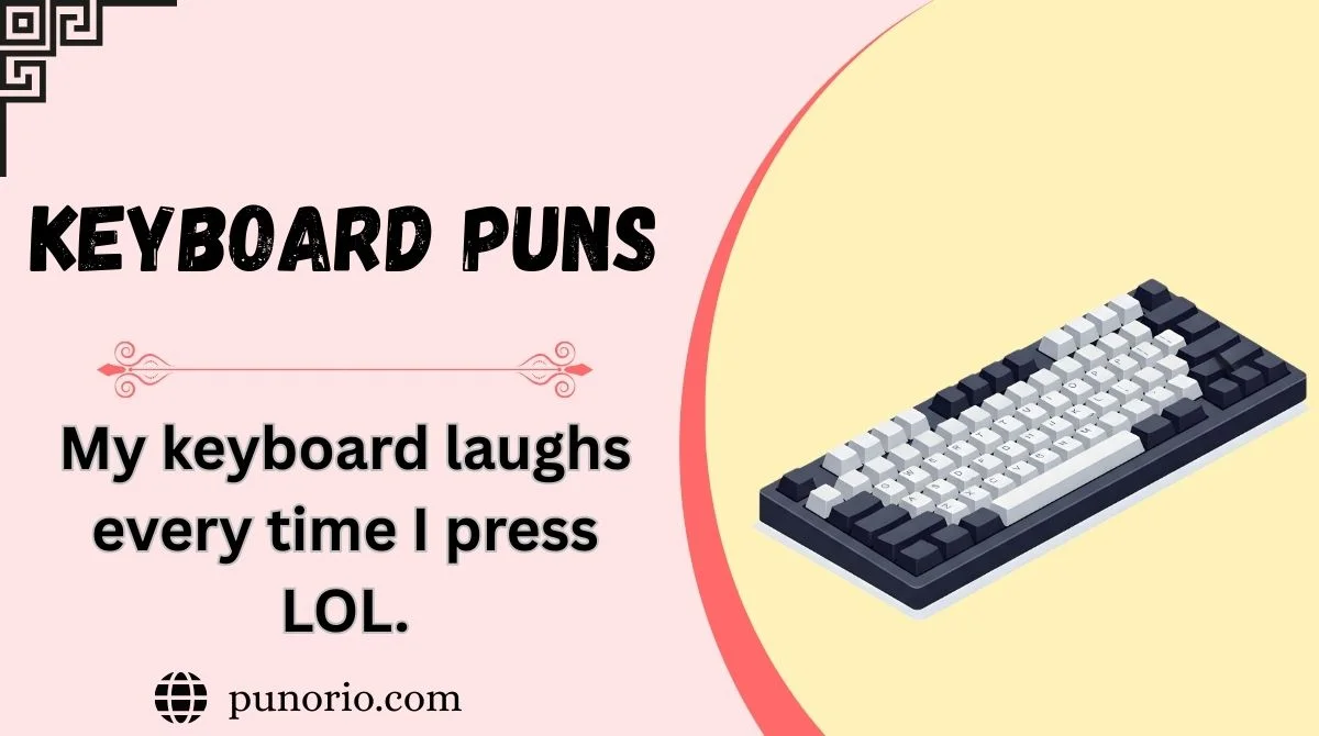 Computer Typing Puns ⌨️ 148+ Keyboard Puns That Will Ctrl Your Laughs in 2026 (Updated)😂