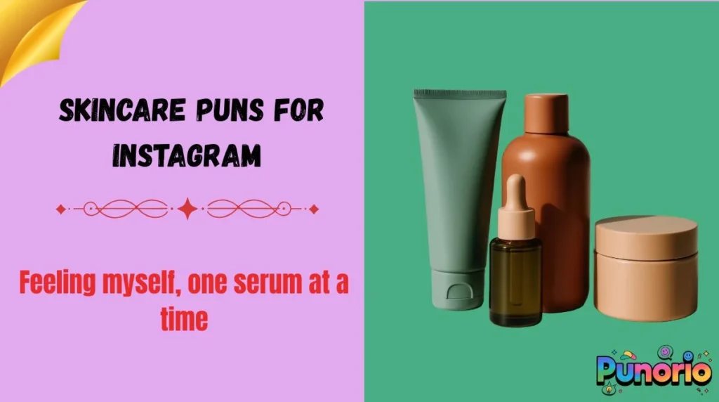 skincare-puns-for-instagram