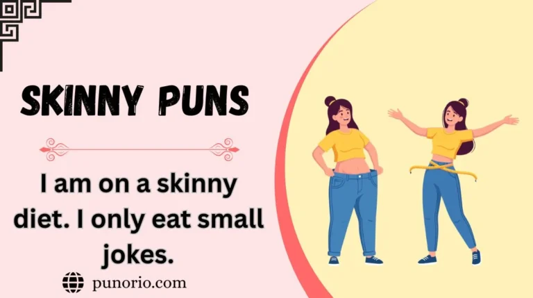 Skinny Puns