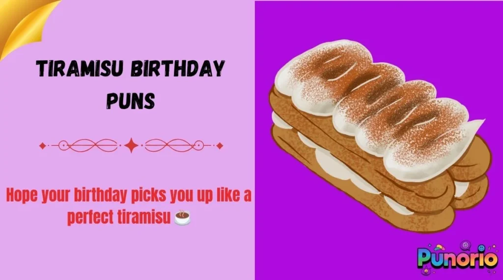Tiramisu Birthday Puns