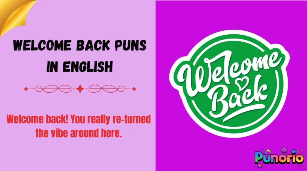 Welcome Back Puns in English