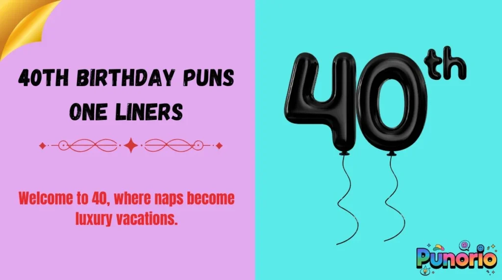 40th Birthday Puns One Liners