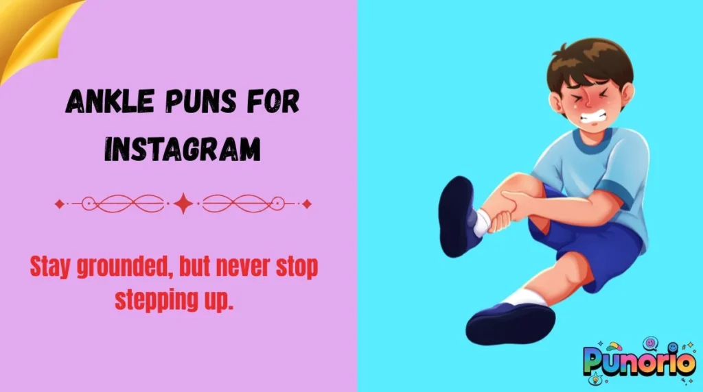 Ankle Puns for Instagram