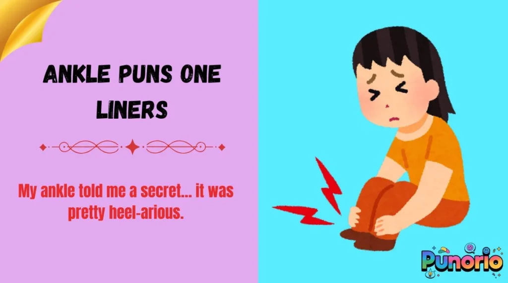 Ankle Puns One Liners