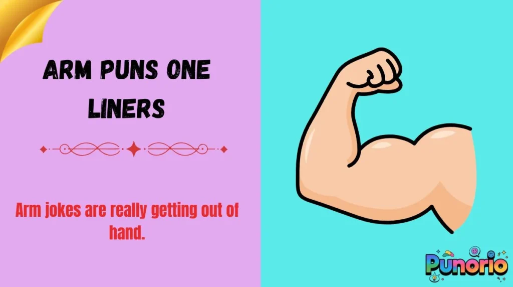 Arm Puns One Liners