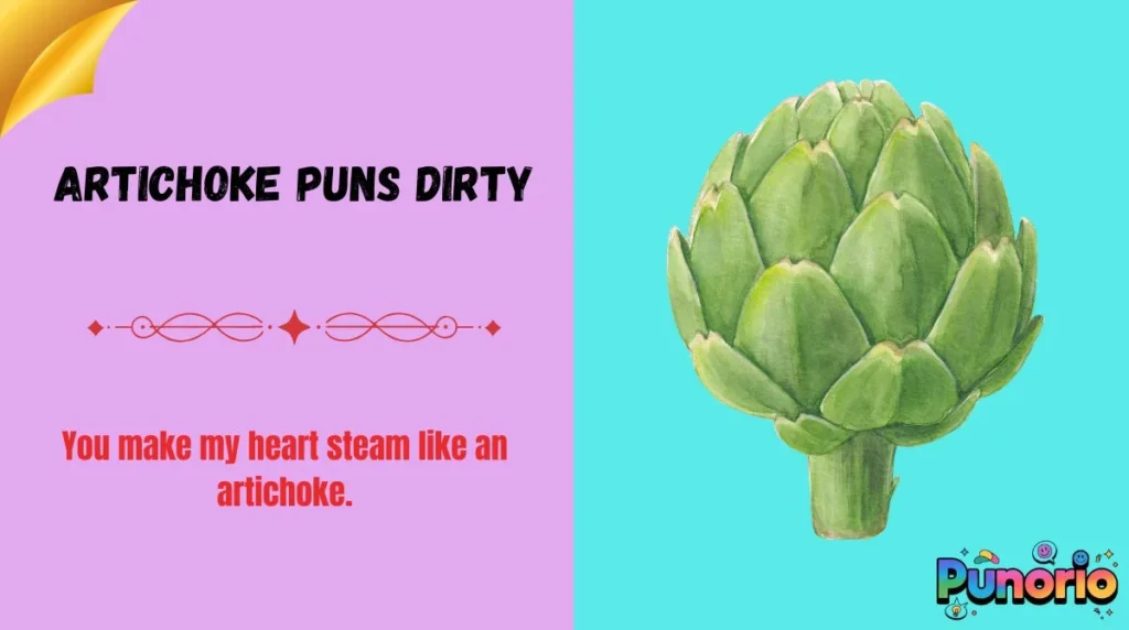 Artichoke Puns Dirty