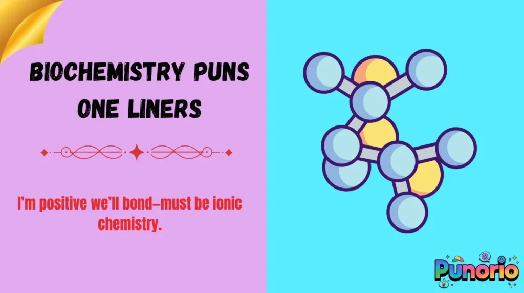 Biochemistry Puns One Liners