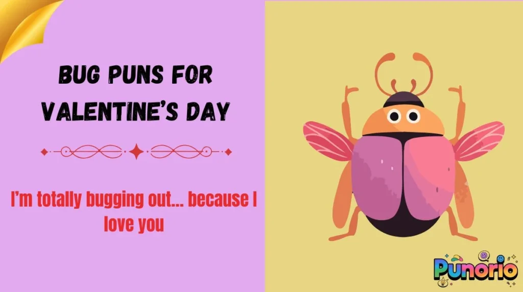 Bug Puns for Valentine’s Day