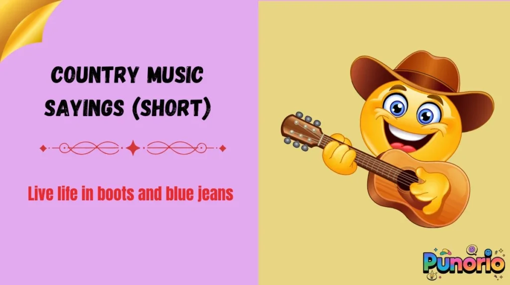 Country Music Sayings (Short)