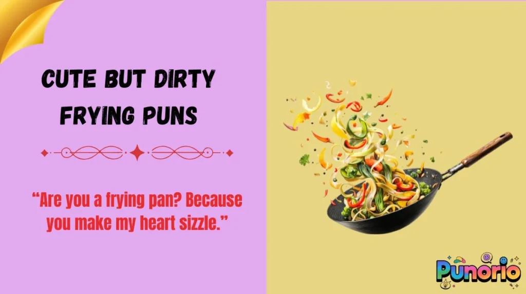 Cute but Dirty Frying Puns