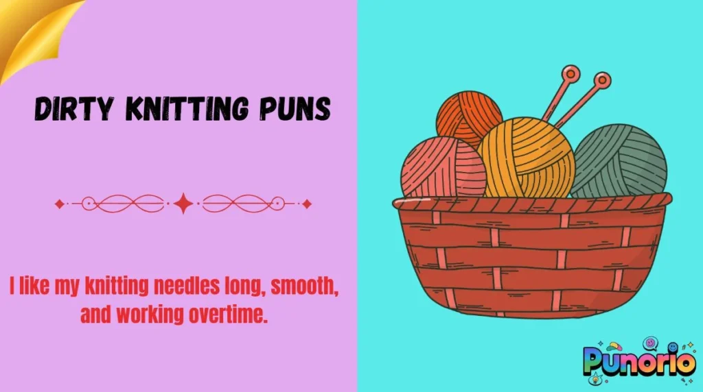 Dirty Knitting Puns