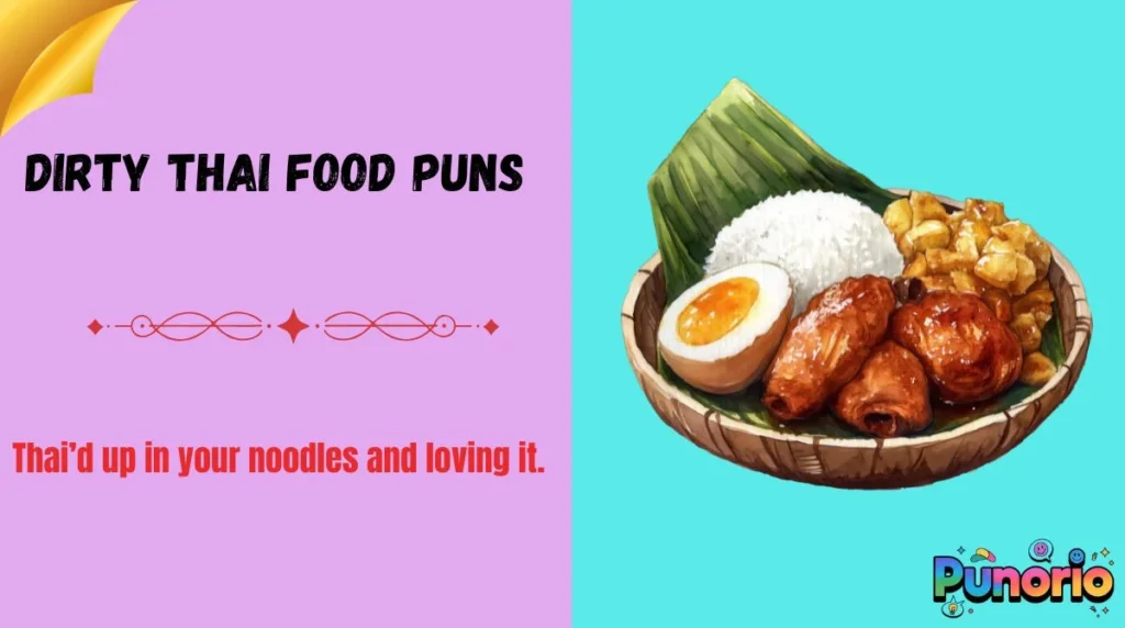 Dirty Thai Food Puns
