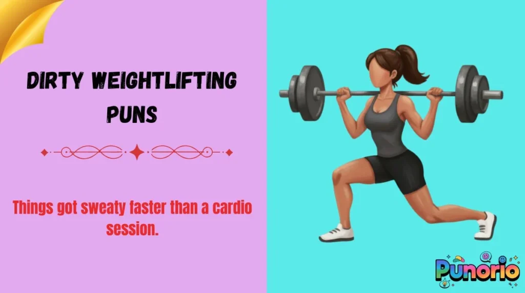 Dirty Weightlifting Puns