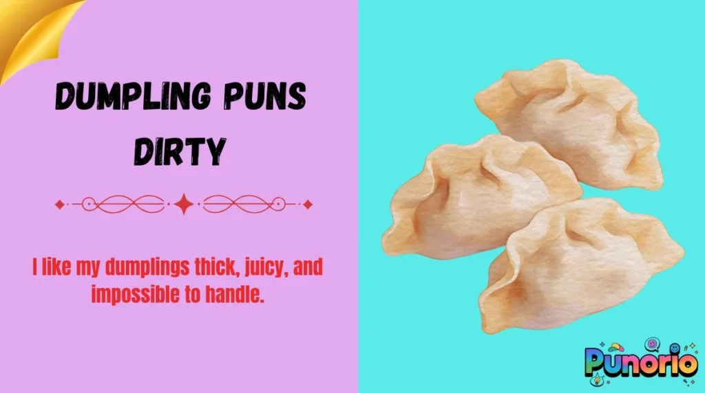 Dumpling Puns Dirty