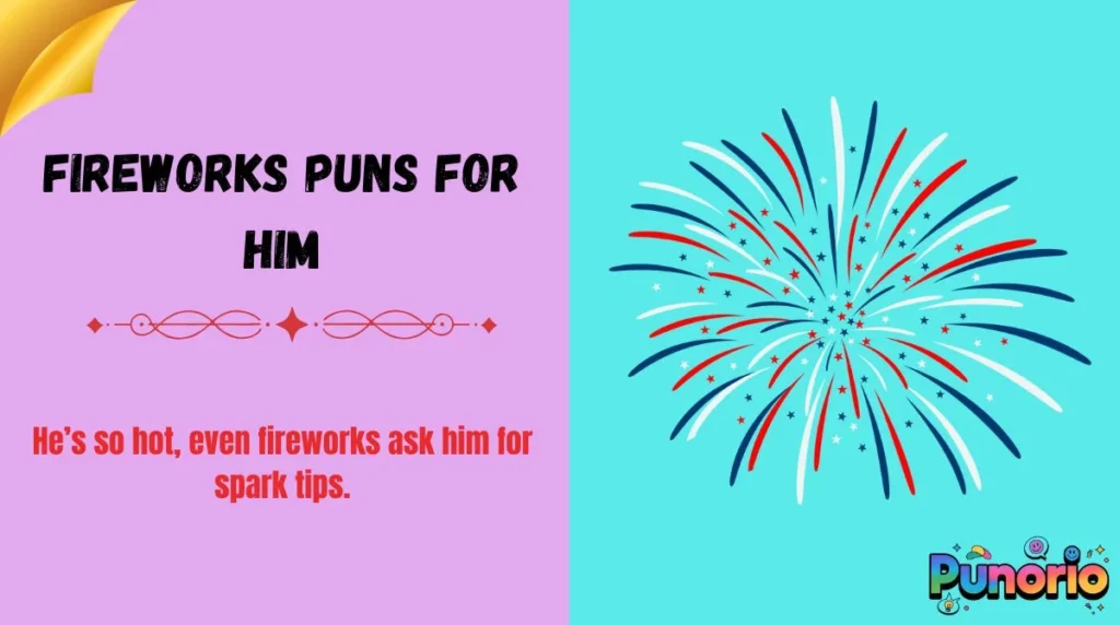 Fireworks Puns for Him