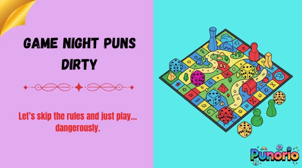 Game Night Puns Dirty
