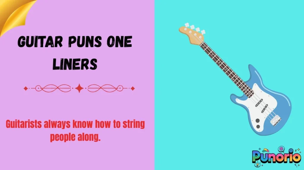 Guitar Puns One Liners