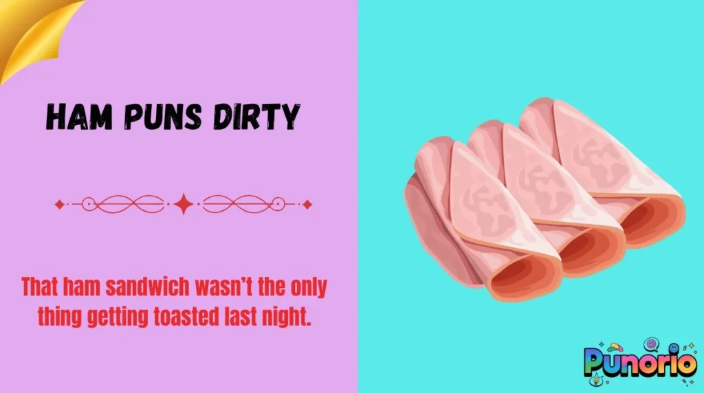 Ham Puns Dirty
