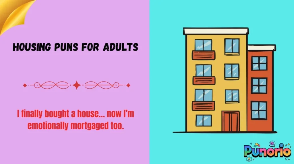 Housing Puns for Adults