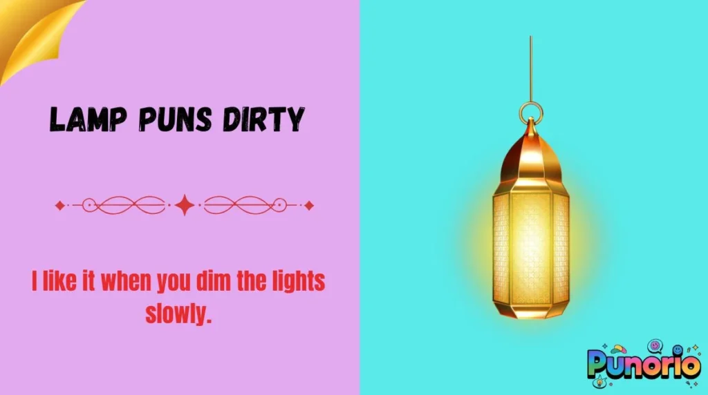 Lamp Puns Dirty