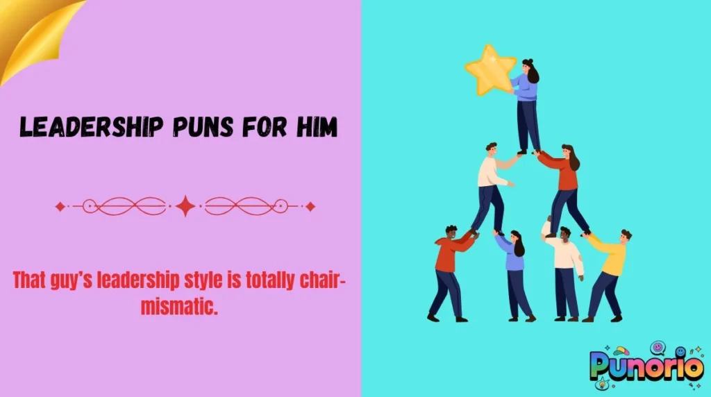 Leadership Puns for Him