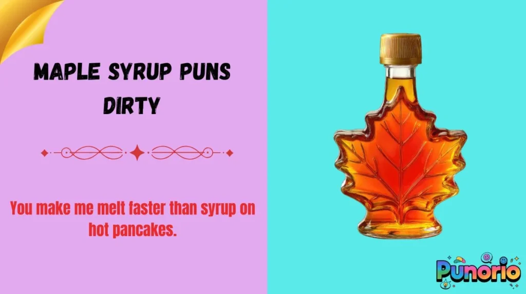 Maple Syrup Puns Dirty
