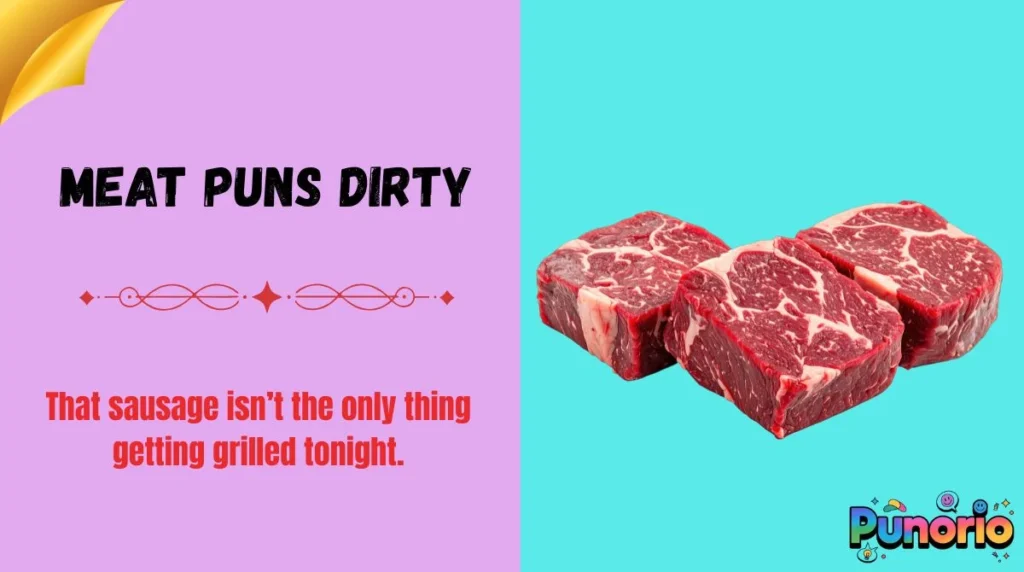 Meat Puns Dirty