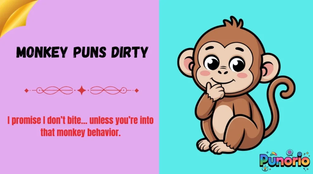 Monkey Puns Dirty