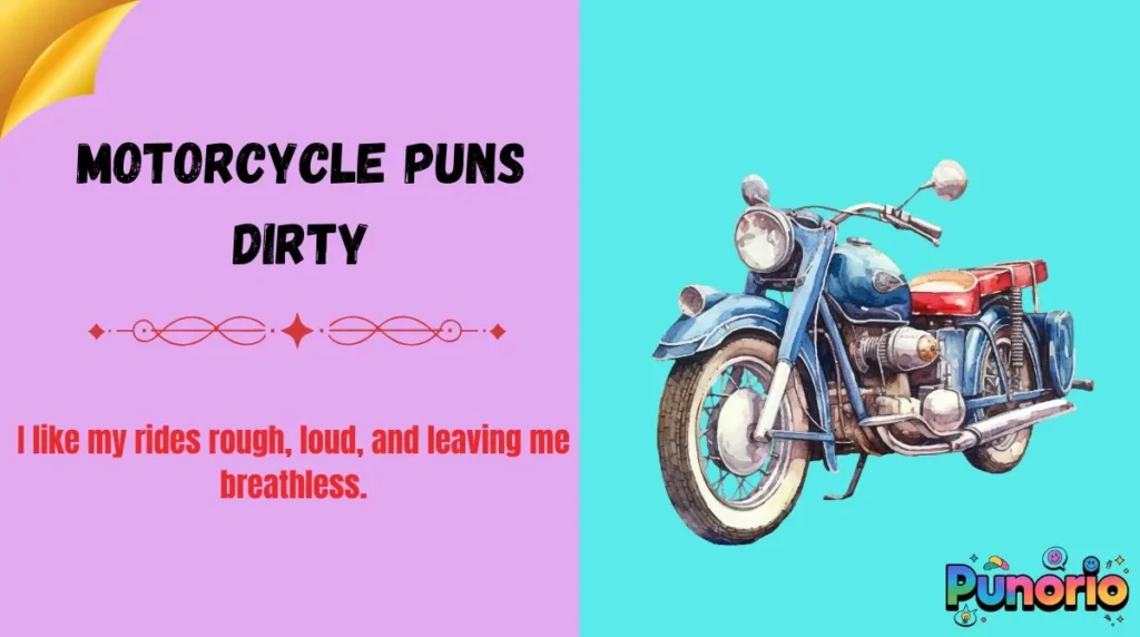 Motorcycle Puns Dirty