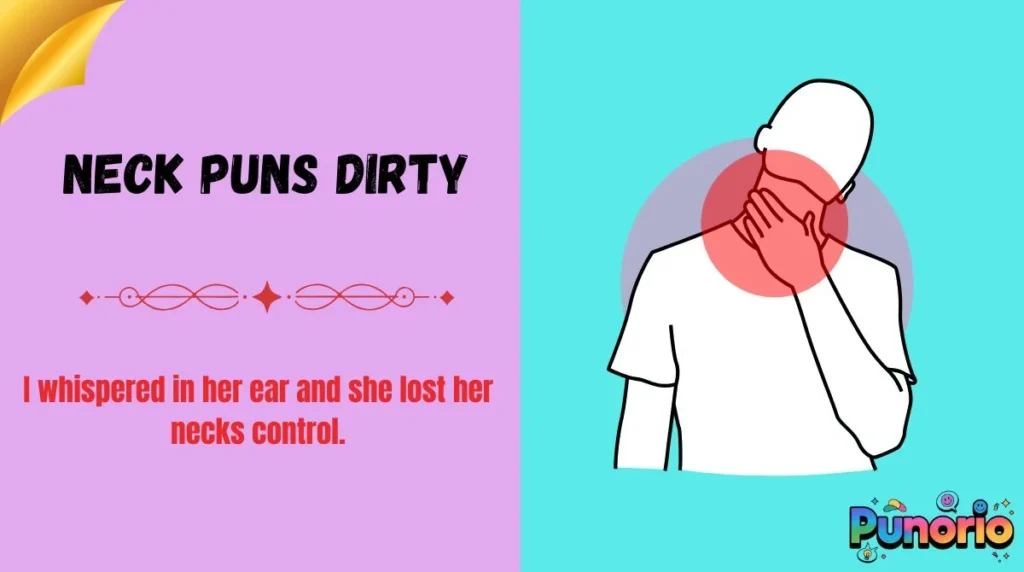 Neck Puns Dirty