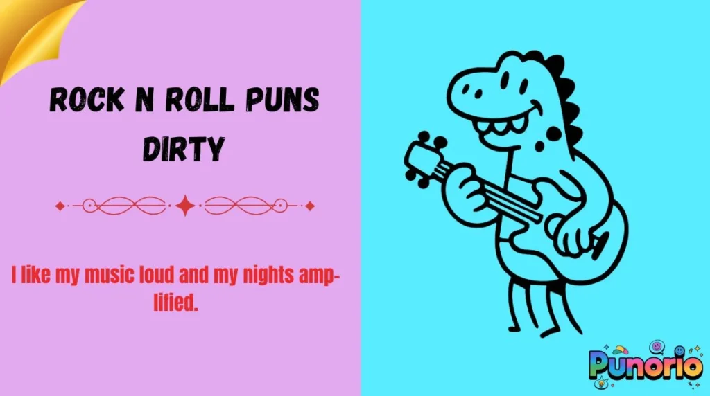 Rock n Roll Puns Dirty