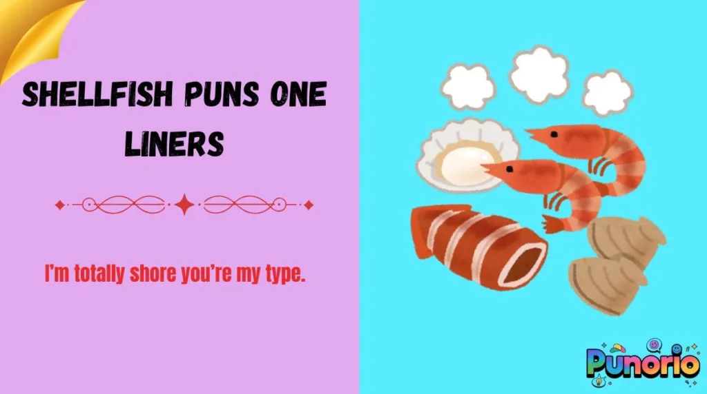 Shellfish Puns One Liners