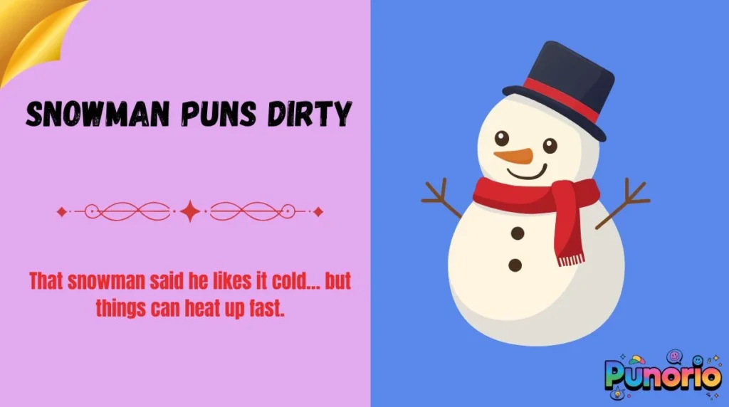 Snowman Puns Dirty