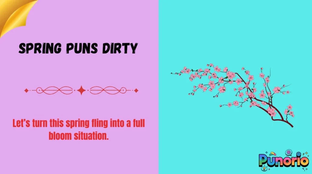 Spring Puns Dirty