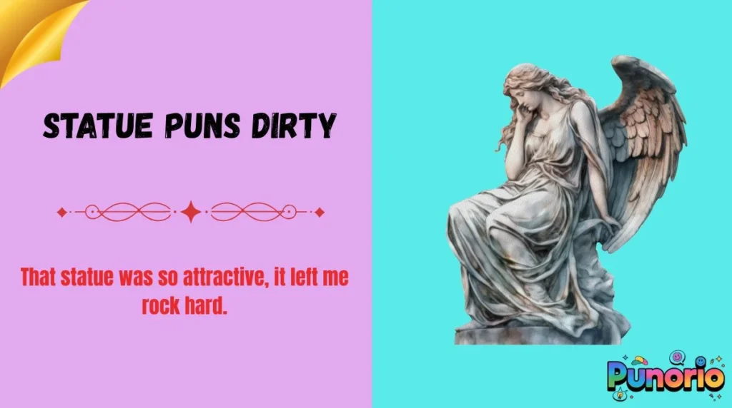 Statue Puns Dirty
