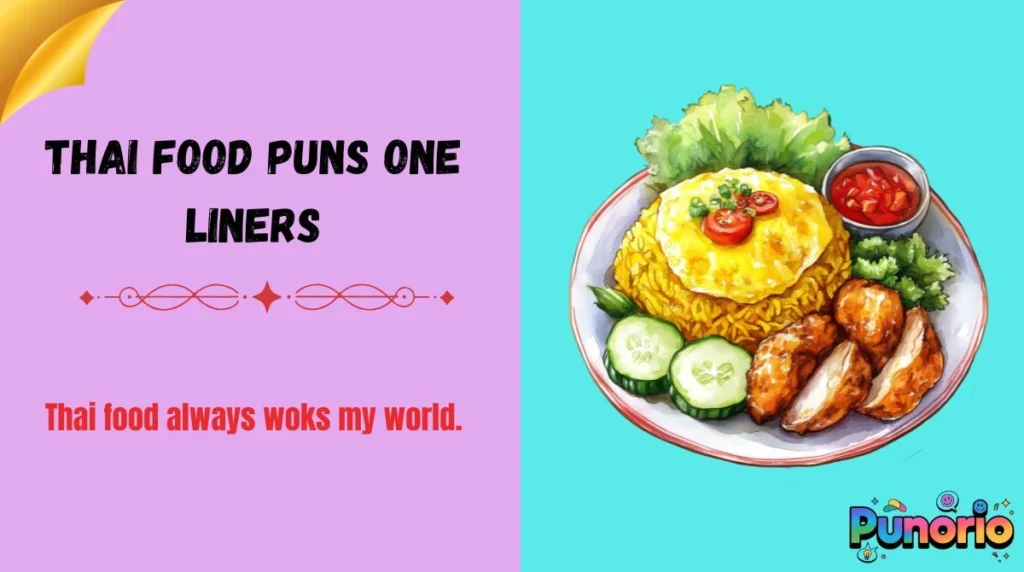 Thai Food Puns One Liners