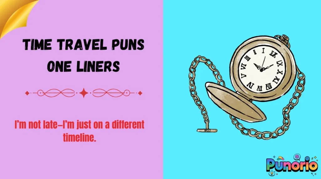 Time Travel Puns One Liners