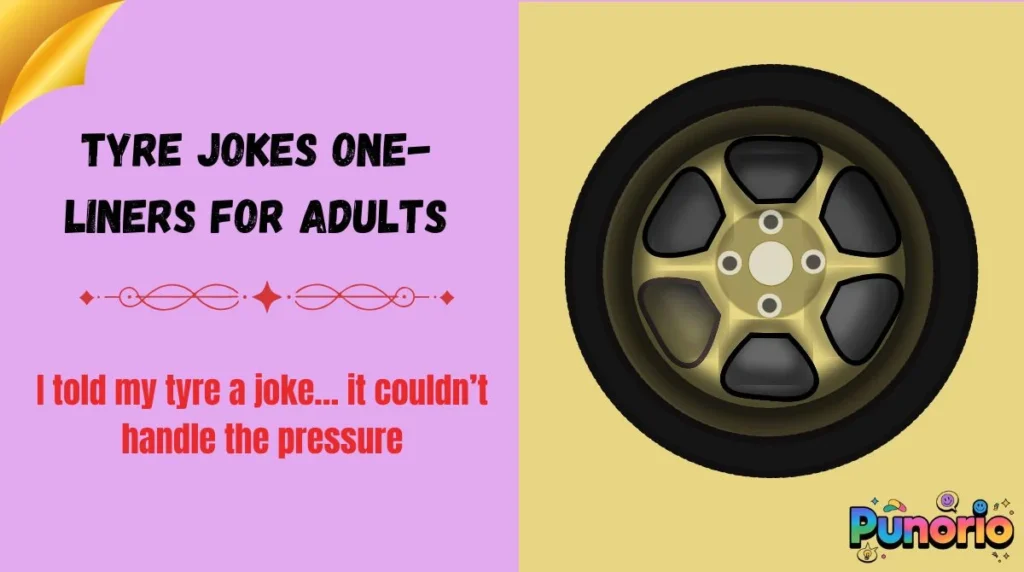 Tyre Jokes One-Liners for Adults