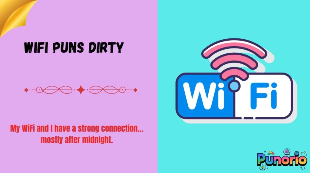 WiFi Puns Dirty