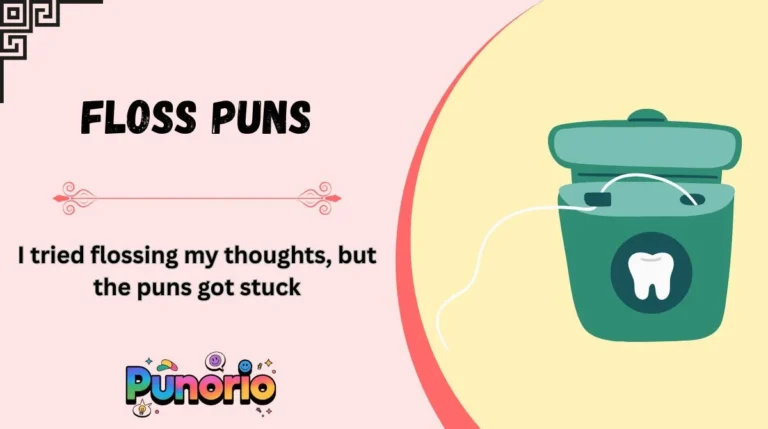 Floss Puns
